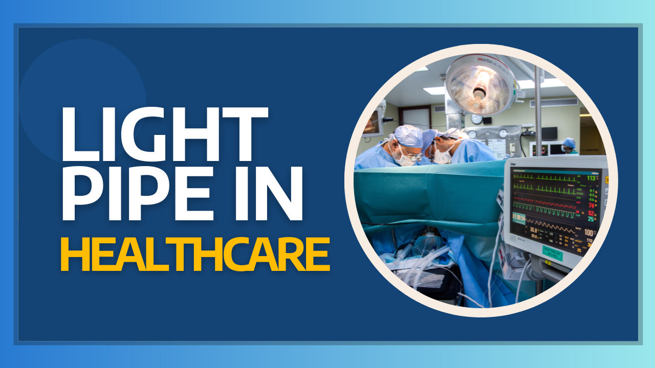 Light Pipes in Healthcare