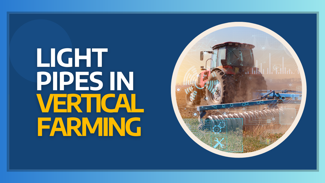 Light Pipes in Vertical Farming